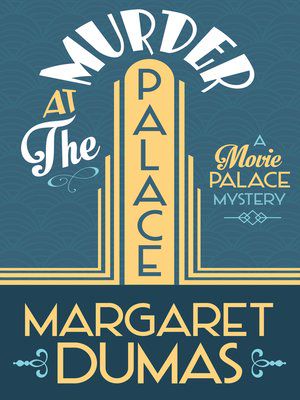 [Movie Palace Mystery 01] • Murder at the Palace